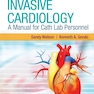 Invasive Cardiology: A Manual for Cath Lab Personnel 2023