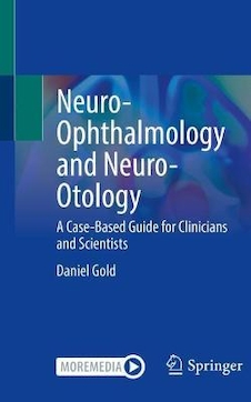 Neuro-Ophthalmology and Neuro-Otology: __A Case-Based Guide for Clinicians and Scientists