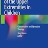 Movement Disorders of the Upper Extremities in Children: Conservative and Operative Therapy