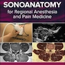 Atlas of Sonoanatomy for Regional Anesthesia and Pain Medicine