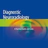 Diagnostic Neuroradiology: A Practical Guide and Cases