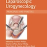 Laparoscopic Urogynaecology: Principles and Practice