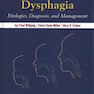 2020 Pediatric Dysphagia: Etiologies, Diagnosis, and Management 1st Edition