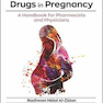 Drugs in Pregnancy: A Handbook for Pharmacists and Physicians 1st Edition 2020