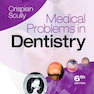 Medical Problems in Dentistry 6th Edition مشکلات پزشکی در دندانپزشکی 2010