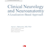 Lange Clinical Neurology and Neuroanatomy: A Localization-Based Approach2017  عصب شناسی بالینی: رویکردی مبتنی بر بومی سازی