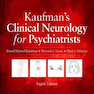 Kaufman’s Clinical Neurology for Psychiatrists, 8th Edition2017 مغز و اعصاب بالینی کافمن