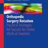 Orthopedic Surgery Rotation, 1st Edition2016 چرخش جراحی ارتوپدی