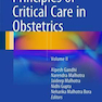 Principles of Critical Care in Obstetrics: Volume II 1st Edition2016 اصول مراقبت های ویژه در زنان و زایمان: جلد دوم