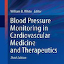 Blood Pressure Monitoring in Cardiovascular Medicine and Therapeutics,3rd Edition2016 نظارت بر فشار خون در پزشکی و درمانی قلب و عروق