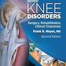 Noyes’ Knee Disorders: Surgery, Rehabilitation, Clinical Outcomes, 2nd Edition2016 ناهنجاری های زانو در نویز: جراحی و توان بخشی