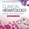 Clinical Hematology: Theory - Procedures, 6th Edition2020 هماتولوژی بالینی