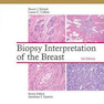 Biopsy Interpretation of the Breast, Third Edition 2017
