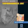 Specialty Imaging: Temporomandibular Joint 1st Edition2016 تصویربرداری تخصصی: نسخه اول مفصل گیجگاهی فکی