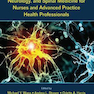 Handbook of Neurosurgery, Neurology, and Spinal Medicine for Nurses and Advanced Practice Health Professionals2017 راهنمای جراحی مغز و اعصاب ، مغز و اعصاب و پزشکی ستون فقرات برای پرستاران و متخصصان بهداشت پیشرفته
