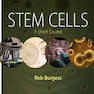 Stem Cells: A Short Course 1st Edition2016 سلول های بنیادی
