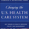 Changing the U.S. Health Care System, 4th Edition2016 تغییر سیستم مراقبت های بهداشتی ایالات متحده