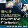 Health Communication for Health Care Professionals2016 ارتباطات بهداشتی برای متخصصان مراقبت های بهداشتی
