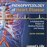 Pathophysiology of Heart Disease, Sixth Edition2016 پاتوفیزیولوژی بیماری های قلبی