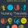 Nursing Theorists and Their Work 9th Edition2017 نظریه پردازان پرستاری و کار آنها