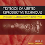 Textbook of Assisted Reproductive Techniques, 5th Edition2018 درسی تکنیک های کمک باروری