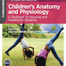 Fundamentals of Children’s Anatomy and Physiology2015 مبانی آناتومی و فیزیولوژی کودکان
