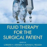 Fluid Therapy for the Surgical Patient 1st Edition2018 مایع درمانی برای بیمار جراحی