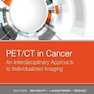 PET/CT in Cancer: An Interdisciplinary Approach to Individualized Imaging2017 PET / CT در سرطان: رویکرد میان رشته ای به تصویربرداری فردی 2017