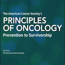 The American Cancer Society’s Principles of Oncology: Prevention to Survivorship2018 اصول سرطان شناسی انجمن سرطان آمریکا
