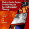 Clinical Cardiac Pacing, Defibrillation and Resynchronization Therapy 5th Edition2016 درمان بالینی ضربان قلب ، دفیبریلاسیون و تجدید هماهنگی