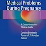 Medical Problems During Pregnancy, 1st Edition2017 مشکلات پزشکی در دوران بارداری
