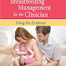 Breastfeeding Management for the Clinician:Using the Evidence 4th Edition2016 مدیریت شیردهی برای پزشک متخصص