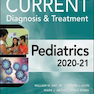 CURRENT Diagnosis and Treatment Pediatrics, 25th Edition 2020