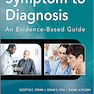 Symptom to Diagnosis An Evidence Based Guide,(Lange Medical Books) 3rd Edition2014 علائم تشخیص یک راهنمای مبتنی بر شواهد ، (کتابهای پزشکی لانگ)