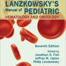 Lanzkowsky’s Manual of Pediatric Hematology and Oncology, 6th Edition2021 راهنمای هماتولوژی و انکولوژی کودکان