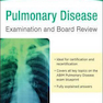 Pulmonary Disease Examination and Board Review 1st Edition2016