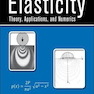 Elasticity: Theory, Applications, and Numerics 3rd Edition2014 الاستیسیته: نظریه ، کاربردها و اعداد