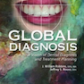 Global Diagnosis: A New Vision of Dental Diagnosis and Treatment Planning2016 تشخیص جهانی: چشم انداز جدیدی از تشخیص دندان و برنامه ریزی درمانی