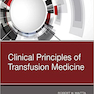 Clinical Principles of Transfusion Medicine 1st Edition2018 اصول بالینی پزشکی انتقال خون