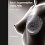 Breast Augmentation Video Atlas, 2nd Edition 2019