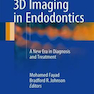 3D Imaging in Endodontics: A New Era in Diagnosis and Treatment2016 تصویربرداری 3D در اندودنتیکس: دوره جدیدی در تشخیص و درمان