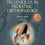 Operative Techniques in Pediatric Orthopaedics First Edition2010 تکنیک های عملیاتی در ارتوپدی کودکان