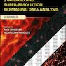 Standard and Super-Resolution Bioimaging Data Analysis, 1st Edition2017 تجزیه و تحلیل تصویربرداری تصویربرداری استاندارد و با وضوح فوق العاده