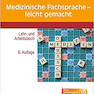 Medizinische Fachsprache – leicht gemacht Taschenbuch2014