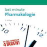 Last Minute Pharmakologie Taschenbuch 2018
