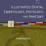 Illustrated Dental Embryology, Histology, and Anatomy 4th Edition2015 جنین شناسی ، بافت شناسی و آناتومی مصنوعی