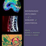 Neurologic Outcomes of Surgery and Anesthesia, 1st Edition2013 نتایج نورولوژیک جراحی و بیهوشی
