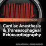 Cardiac Anesthesia and Transesophageal Echocardiography, 2nd Edition2019 بیهوشی قلب و اکوکاردیوگرافی از راه مری