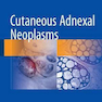 Cutaneous Adnexal Neoplasms, 1st Edition2018 نئوپلاسم های پوستی