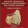 Magnetic Resonance Imaging in Orthopaedics and Sports Medicine (2 Volume Set) 3th Edition2007 تصویربرداری تشدید مغناطیسی در ارتوپدی و پزشکی ورزشی